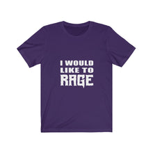Load image into Gallery viewer, I Would Like to Rage - Barbarian - Unisex Jersey Short Sleeve Tee
