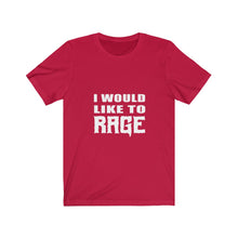 Load image into Gallery viewer, I Would Like to Rage - Barbarian - Unisex Jersey Short Sleeve Tee