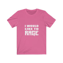 Load image into Gallery viewer, I Would Like to Rage - Barbarian - Unisex Jersey Short Sleeve Tee